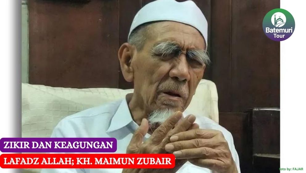 Zikir HuHuHu dan Keagungan Lafadz Allah Oleh KH. Maimun Zubair